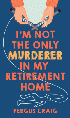 Book Cover - I'm Not the Only Murderer in My Retirement Home